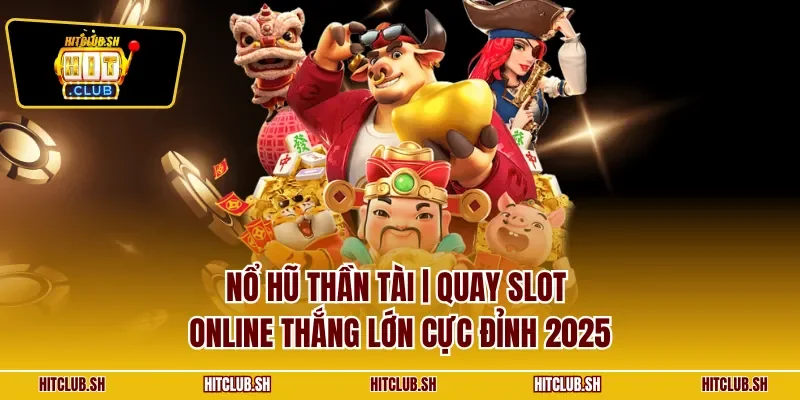Nổ hũ Thần Tài