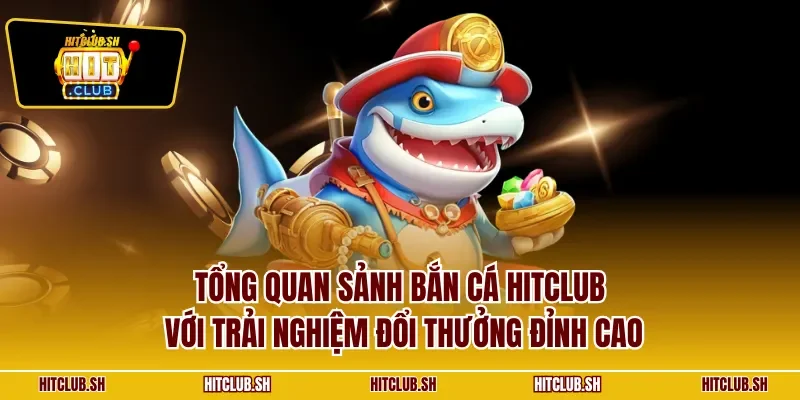 bắn cá hitclub